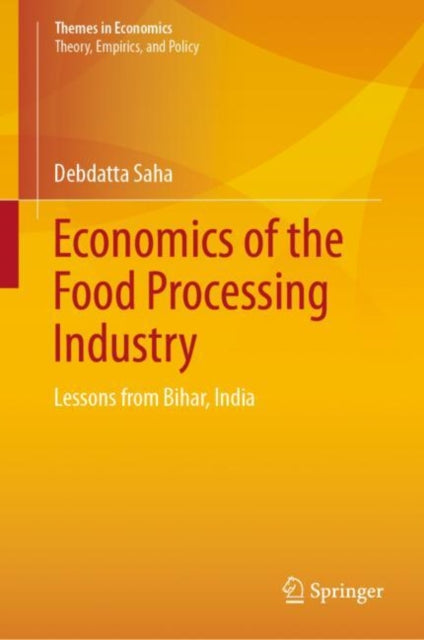 Book cover of: Economics of the Food Processing Industry. By: Debdatta Saha