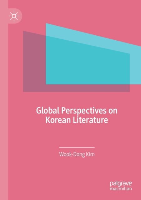 Book cover of: Global Perspectives on Korean Literature. By: Wook-Dong Kim