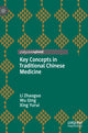 Book cover of: Key Concepts in Traditional Chinese Medicine. By: Li Zhaoguo