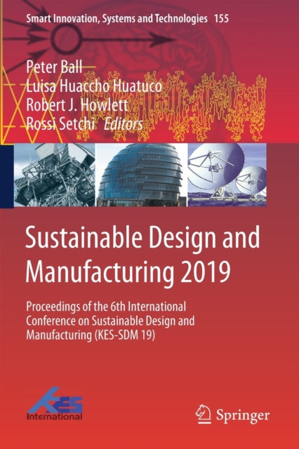 Book cover of: Sustainable Design and Manufacturing 2019. By: Peter Ball