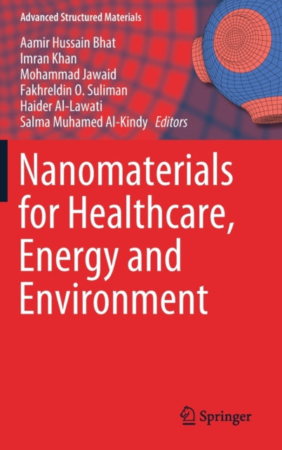 Book cover of: Nanomaterials for Healthcare, Energy and Environment. By: Aamir Hussain Bhat