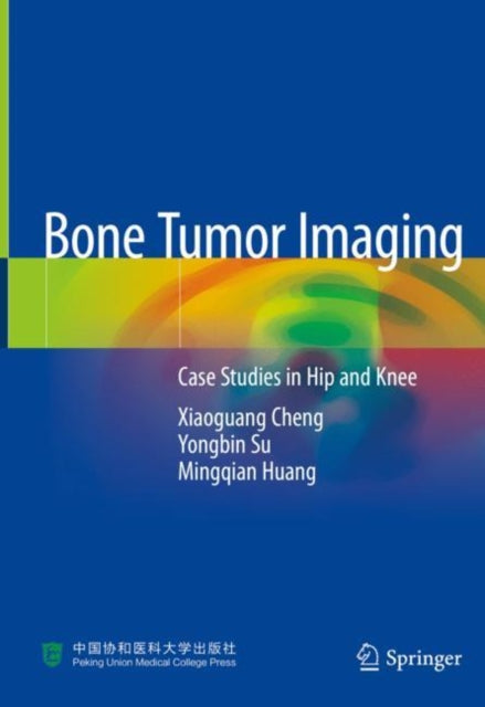 Book cover of: Bone Tumor Imaging. By: Xiaoguang Cheng