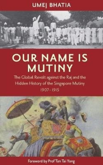 Book cover of: Our Name Is Mutiny. By: Umej Bhatia
