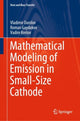 Book cover of: Mathematical Modeling of Emission in Small-Size Cathode. By: Vladimir Danilov