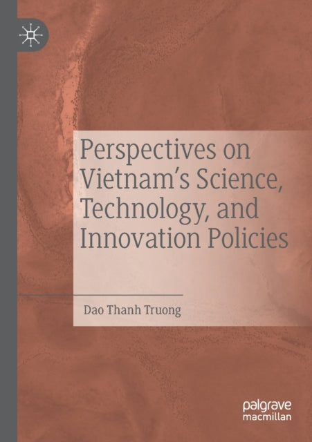 Book cover of: Perspectives on Vietnam’s Science, Technology, and Innovation Policies. By: Dao Thanh Truong