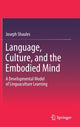 Book cover of: Language, Culture, and the Embodied Mind. By: Joseph Shaules