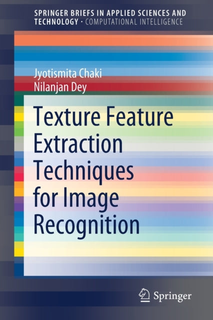 Book cover of: Texture Feature Extraction Techniques for Image Recognition. By: Jyotismita Chaki