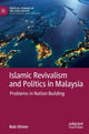 Book cover of: Islamic Revivalism and Politics in Malaysia. By: Bob Olivier