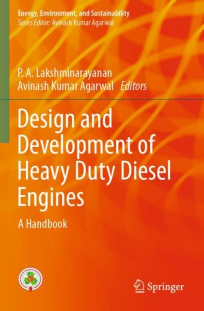 Book cover of: Design and Development of Heavy Duty Diesel Engines. By: P. A. Lakshminarayanan