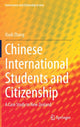 Book cover of: Chinese International Students and Citizenship. By: Xiudi Zhang