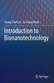 Book cover of: Introduction to Bionanotechnology. By: Young-Chul Lee