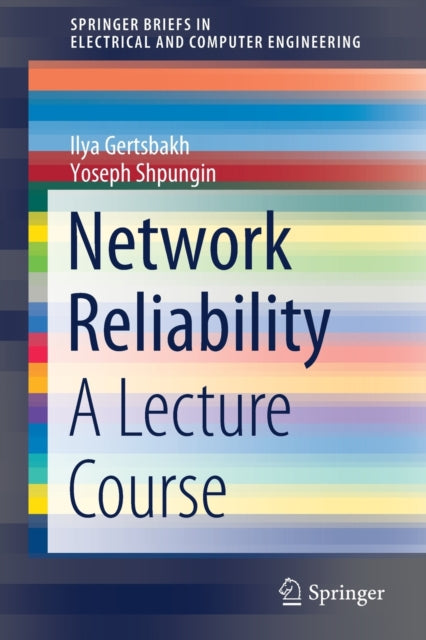 Book cover of: Network Reliability. By: Ilya Borukhovich Gertsbakh