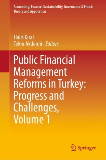 Book cover of: Public Financial Management Reforms in Turkey: Progress and Challenges, Volume 1. By: Halis Kıral