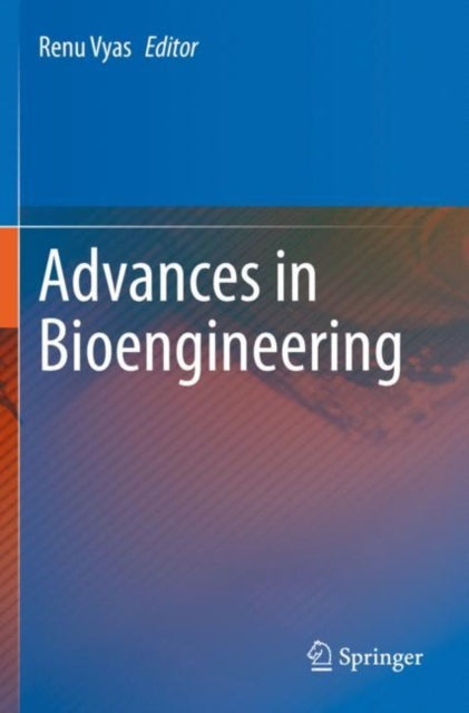 Book cover of: Advances in Bioengineering. By: Renu Vyas