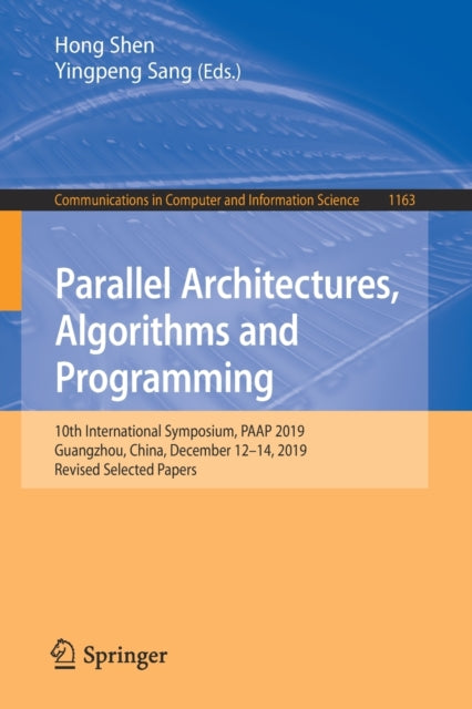 Book cover of: Parallel Architectures, Algorithms and Programming. By: Hong Shen