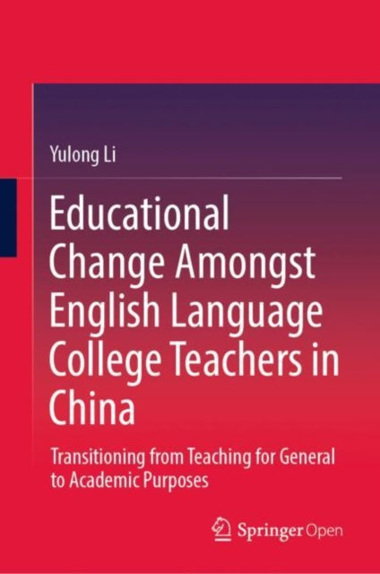 Book cover of: Educational Change Amongst English Language College Teachers in China. By: Yulong Li