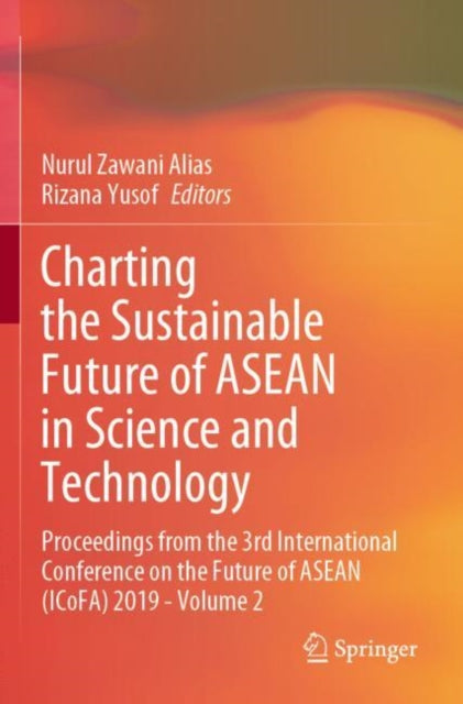 Book cover of: Charting the Sustainable Future of ASEAN in Science and Technology. By: Nurul Zawani Alias