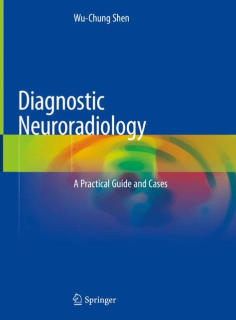 Book cover of: Diagnostic Neuroradiology. By: Wu-Chung Shen
