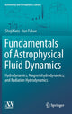 Book cover of: Fundamentals of Astrophysical Fluid Dynamics. By: Shoji Kato