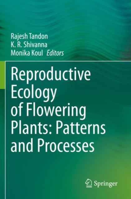 Book cover of: Reproductive Ecology of Flowering Plants: Patterns and Processes. By: Rajesh Tandon