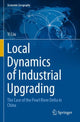 Book cover of: Local Dynamics of Industrial Upgrading. By: Yi Liu