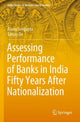 Book cover of: Assessing Performance of Banks in India Fifty Years After Nationalization. By: Atanu Sengupta