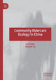 Book cover of: Community Eldercare Ecology in China. By: Lin Chen