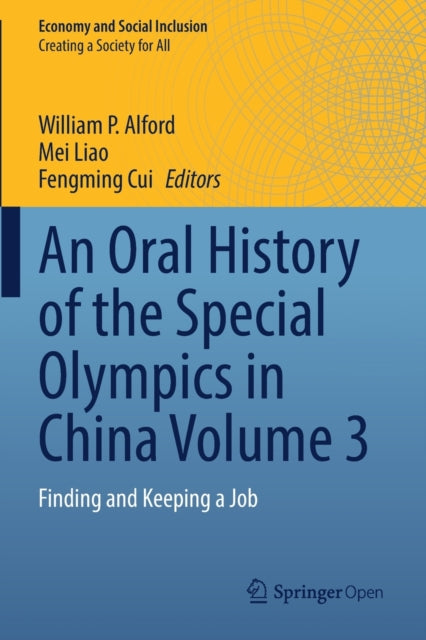 Book cover of: Oral History of the Special Olympics in China Volume 3. By: William P. Alford