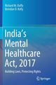 Book cover of: India’s Mental Healthcare Act, 2017. By: Richard M. Duffy