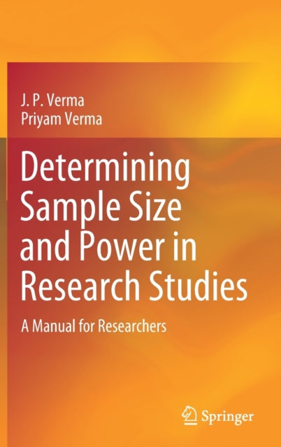Book cover of: Determining Sample Size and Power in Research Studies. By: J. P. Verma