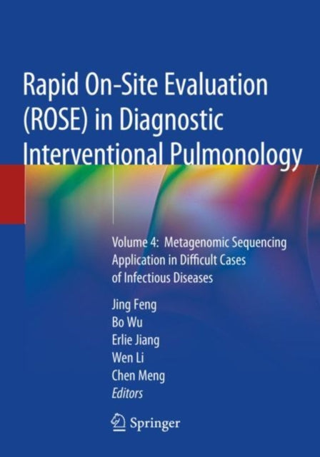 Book cover of: Rapid On-Site Evaluation (ROSE) in Diagnostic Interventional Pulmonology. By: Jing Feng