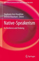 Book cover of: Native-Speakerism. By: Stephanie Ann Houghton
