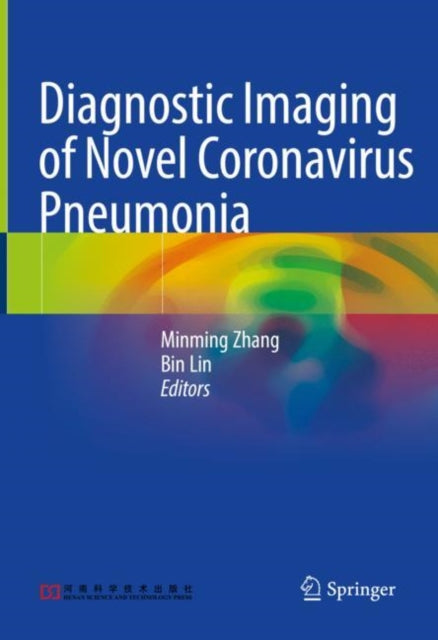 Book cover of: Diagnostic Imaging of Novel Coronavirus Pneumonia. By: Minming Zhang