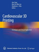 Book cover of: Cardiovascular 3D Printing. By: Jian Yang