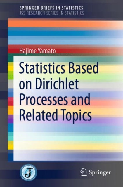 Book cover of: Statistics Based on Dirichlet Processes and Related Topics. By: Hajime Yamato