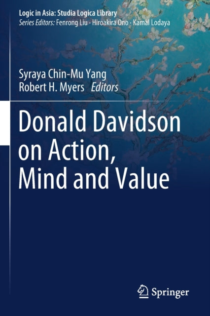 Book cover of: Donald Davidson on Action, Mind and Value. By: Syraya Chin-Mu Yang