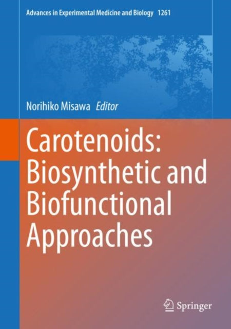 Book cover of: Carotenoids: Biosynthetic and Biofunctional Approaches. By: Norihiko Misawa