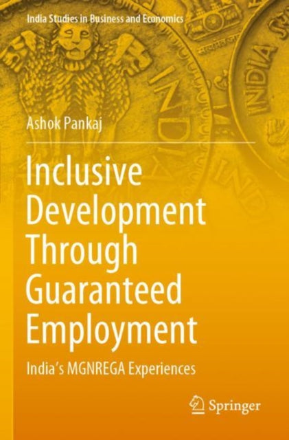 Book cover of: Inclusive Development Through Guaranteed Employment. By: Ashok Pankaj