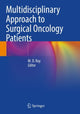 Book cover of: Multidisciplinary Approach to Surgical Oncology Patients. By: M. D. Ray