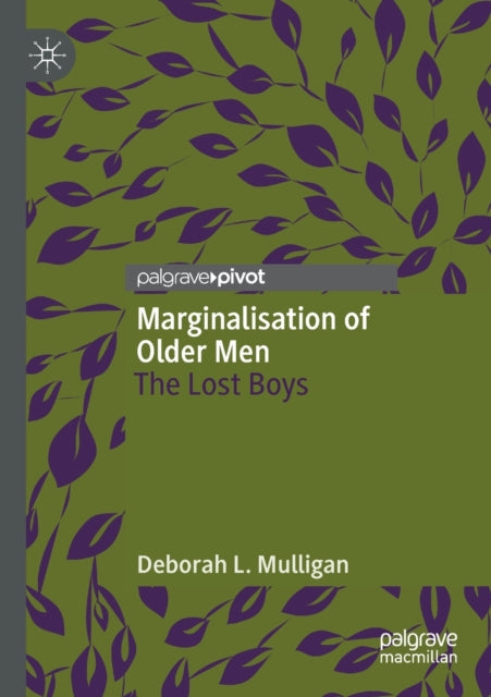 Book cover of: Marginalisation of Older Men. By: Deborah L. Mulligan