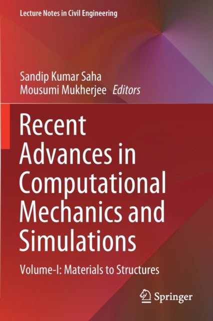 Book cover of: Recent Advances in Computational Mechanics and Simulations. By: Sandip Kumar Saha