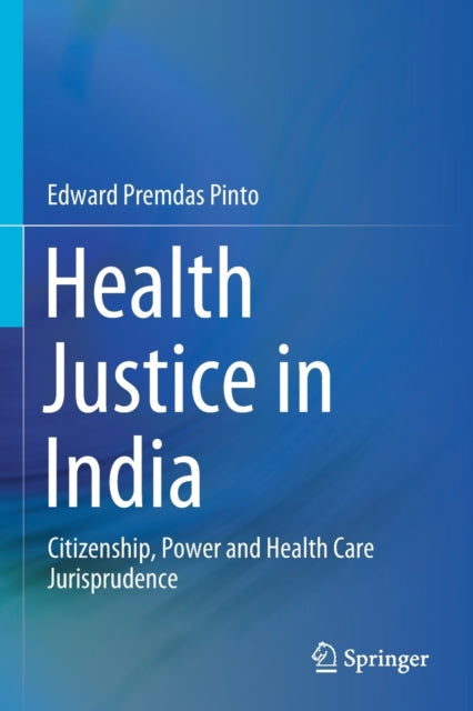 Book cover of: Health Justice in India. By: Edward Premdas Pinto