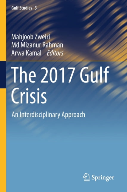 Book cover of: 2017 Gulf Crisis. By: Mahjoob Zweiri