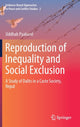 Book cover of: Reproduction of Inequality and Social Exclusion. By: Uddhab Prasad Pyakurel
