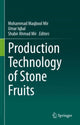 Book cover of: Production Technology of Stone Fruits. By: Mohammad Maqbool Mir
