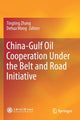 Book cover of: China-Gulf Oil Cooperation Under the Belt and Road Initiative. By: Tingting Zhang