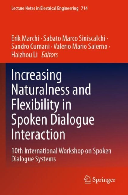 Book cover of: Increasing Naturalness and Flexibility in Spoken Dialogue Interaction. By: Erik Marchi