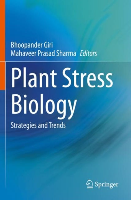 Book cover of: Plant Stress Biology. By: Bhoopander Giri