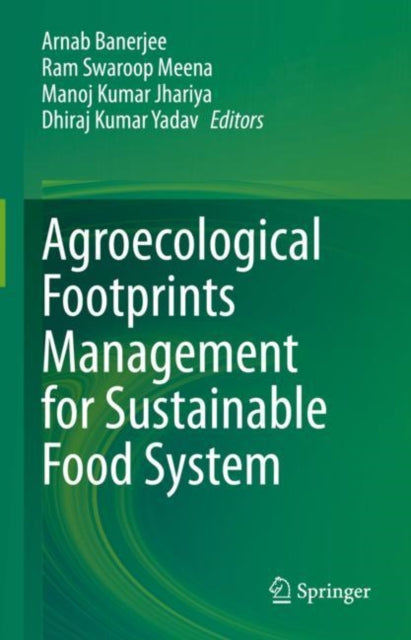 Book cover of: Agroecological Footprints Management for Sustainable Food System. By: Arnab Banerjee