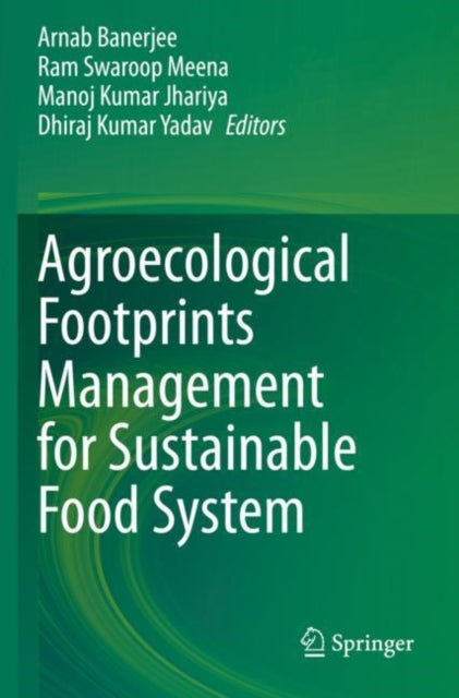 Book cover of: Agroecological Footprints Management for Sustainable Food System. By: Arnab Banerjee